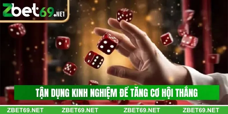 Tận dụng nhiều kinh nghiệm từ chuyên gia để tăng cơ hội thắng Tận dụng nhiều kinh nghiệm từ chuyên gia để tăng cơ hội thắng